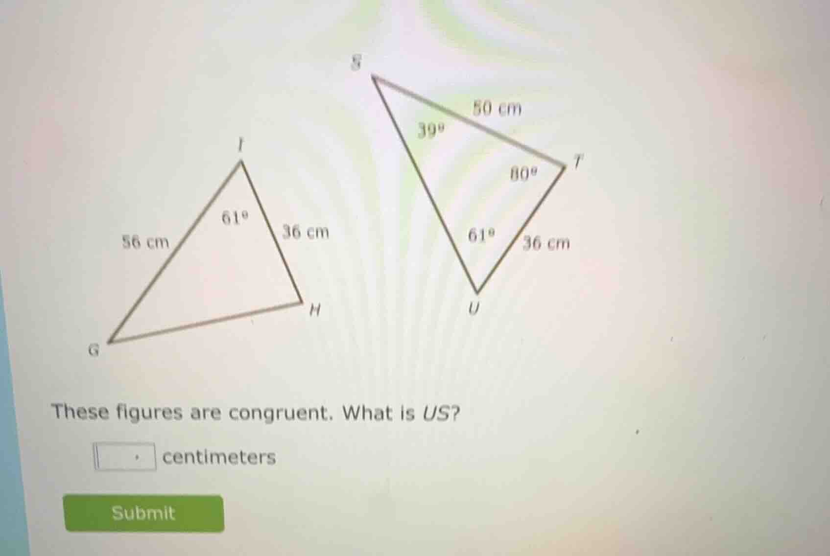 these figures are congruent. what is us? centimeters submit