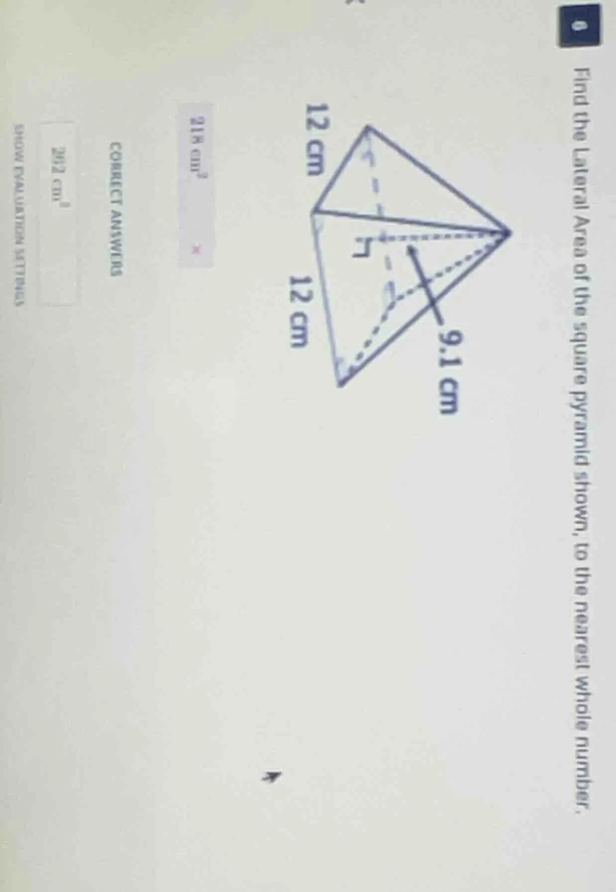 find the lateral area of the square pyramid shown, to the nearest whole…