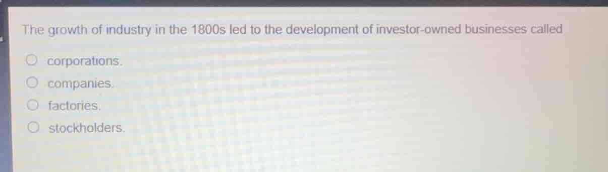 the growth of industry in the 1800s led to the development of investor …