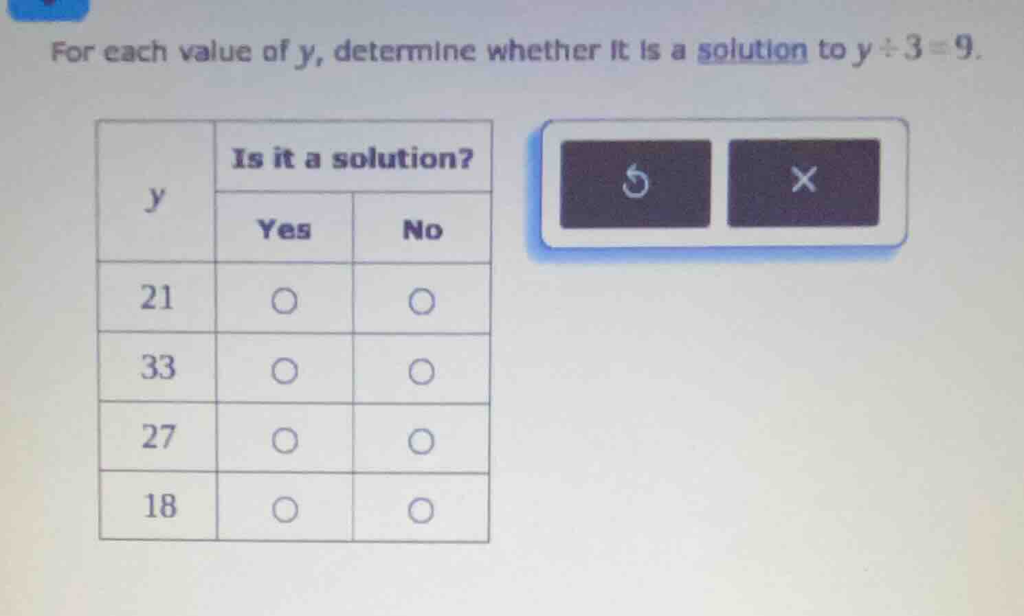 for each value of y, determine whether it is a solution to y ÷ 3 = 9. |…