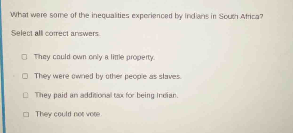 what were some of the inequalities experienced by indians in south afri…