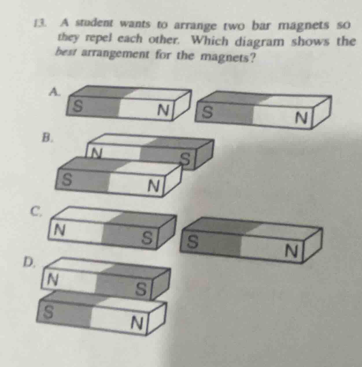 13. a student wants to arrange two bar magnets so they repel each other…