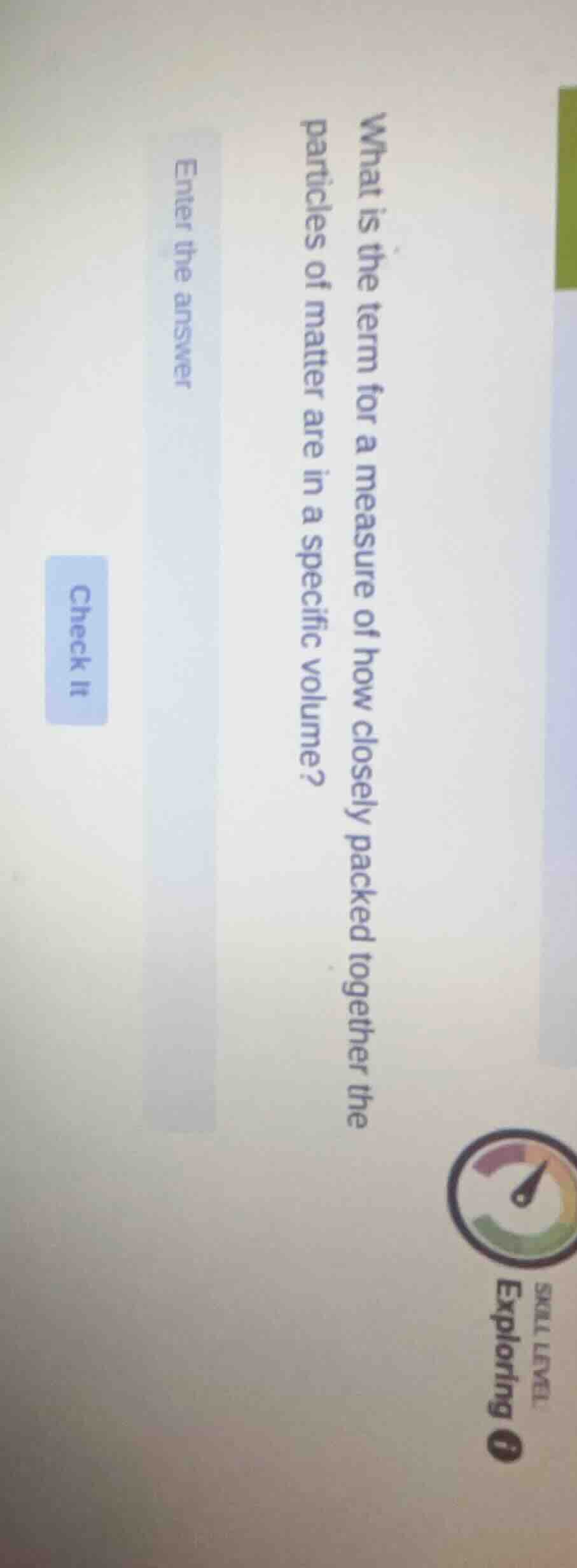 what is the term for a measure of how closely packed the particles of m…