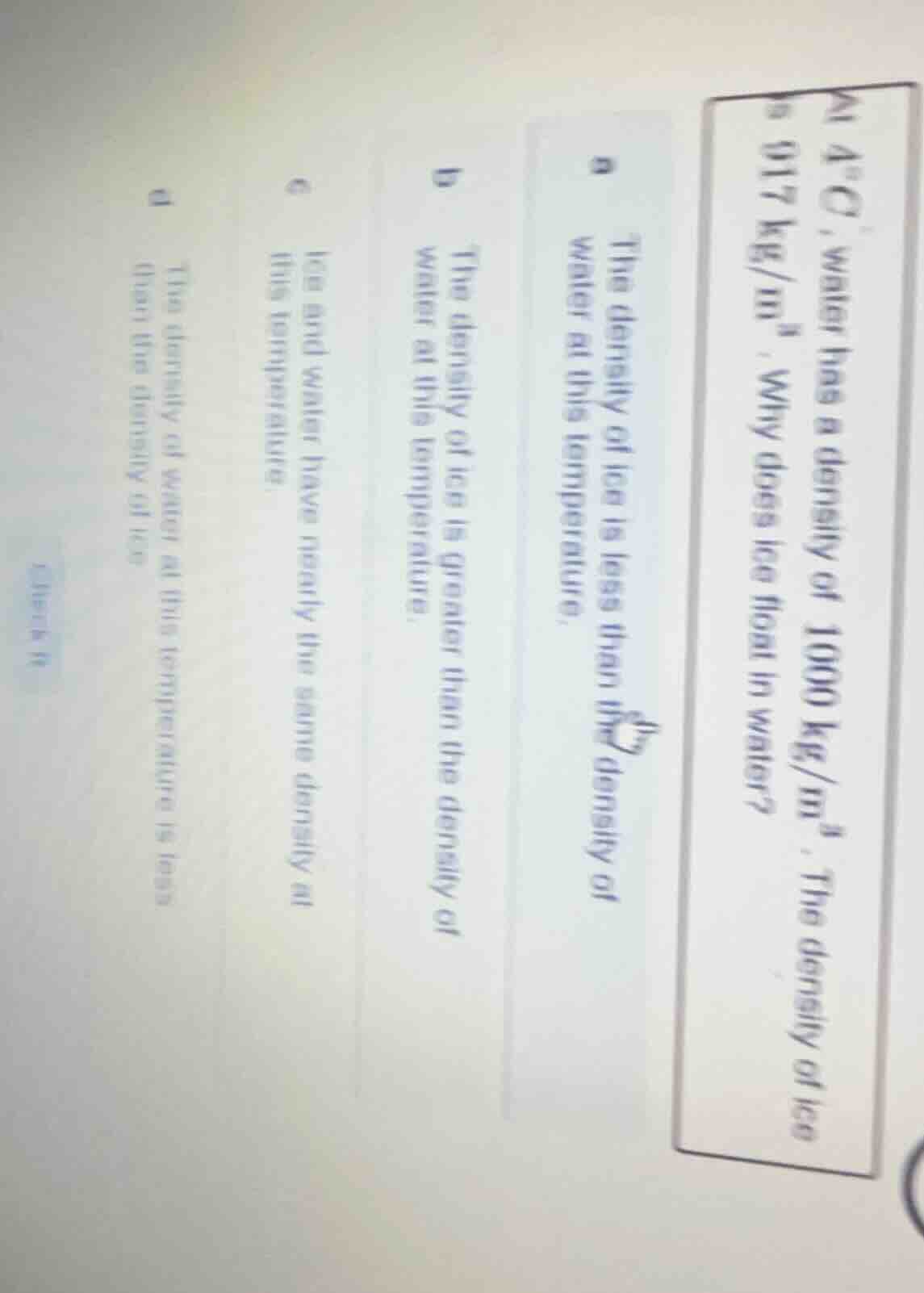 at 4°c, water has a density of 1000 kg/m³. the density of ice is 917 kg…