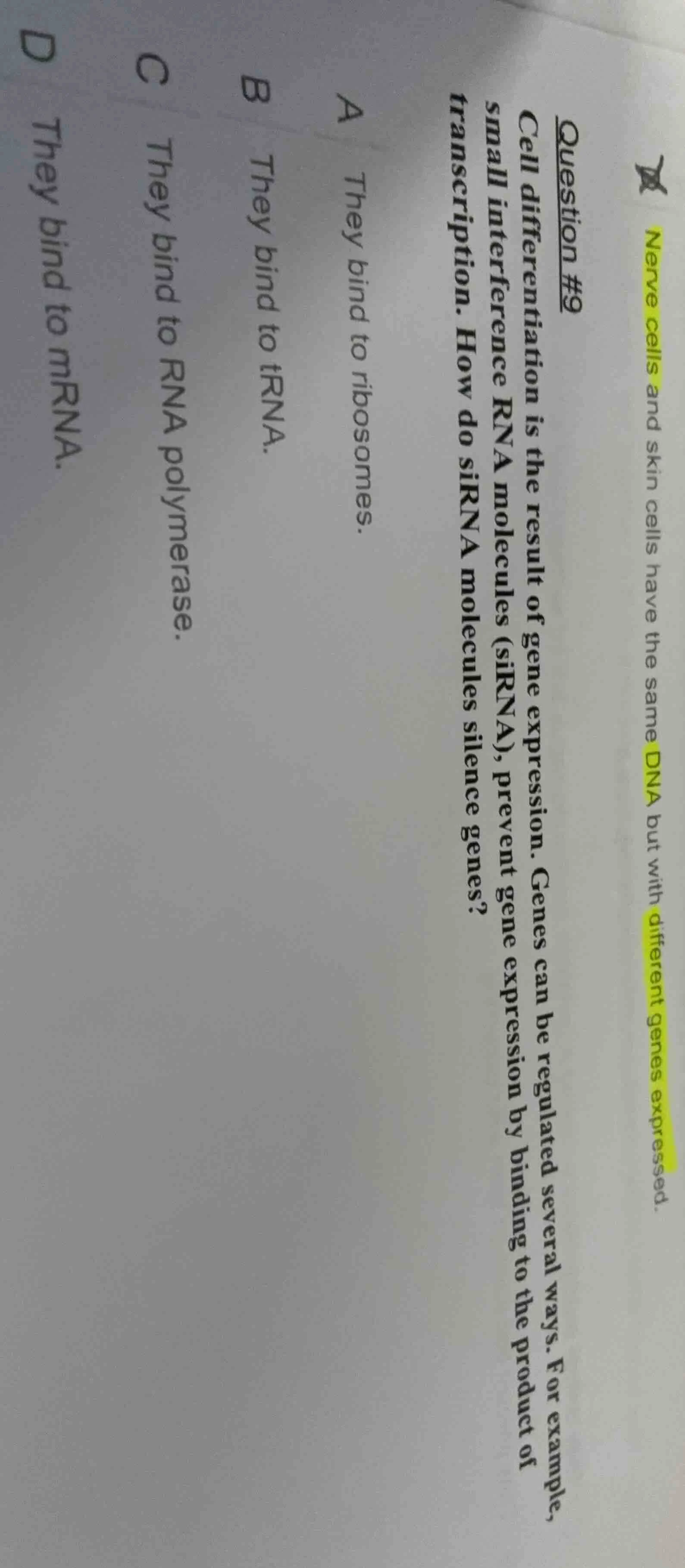 question #9 cell differentiation is the result of gene expression. gene…
