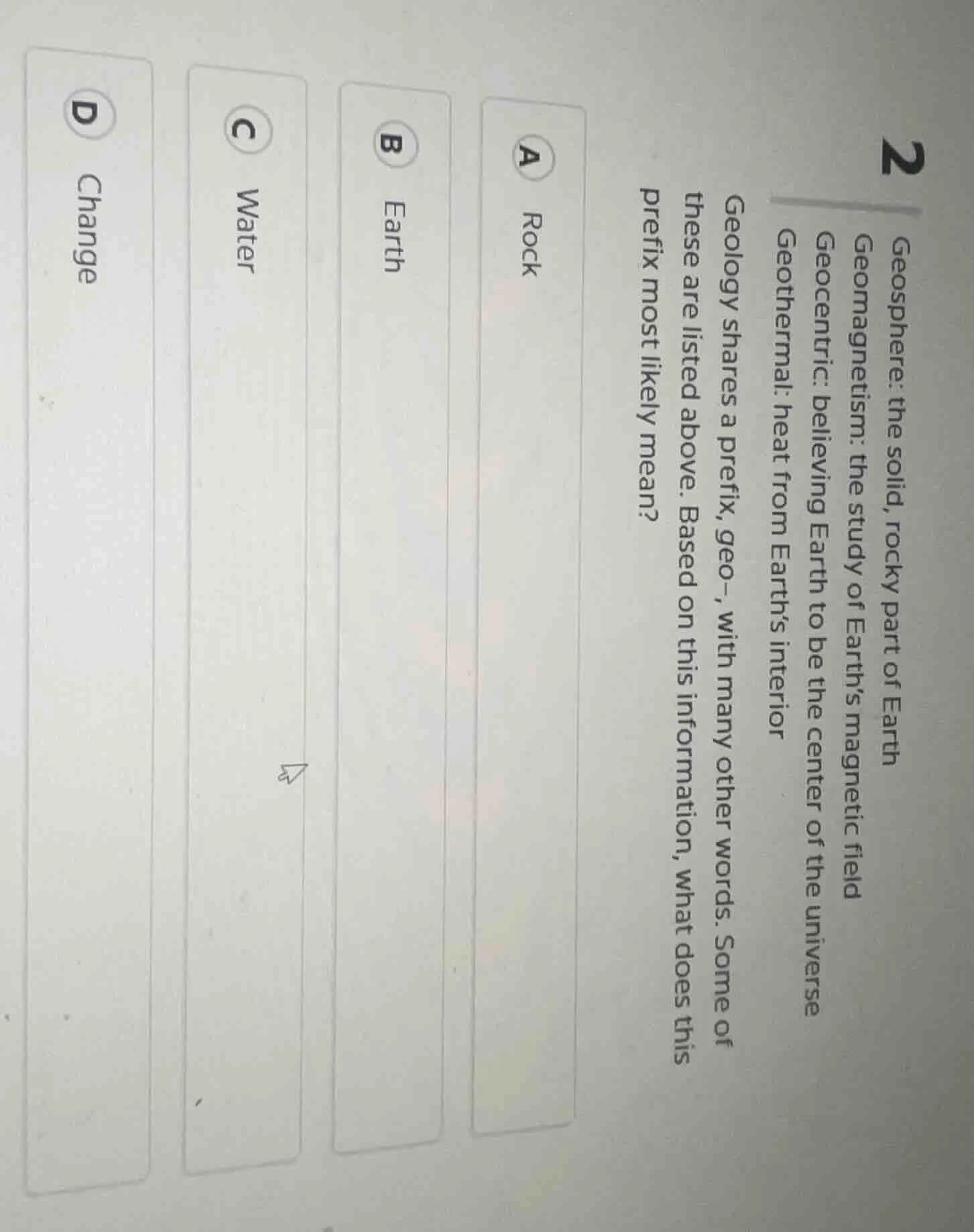 2 geosphere: the solid, rocky part of earth geomagnetism: the study of …