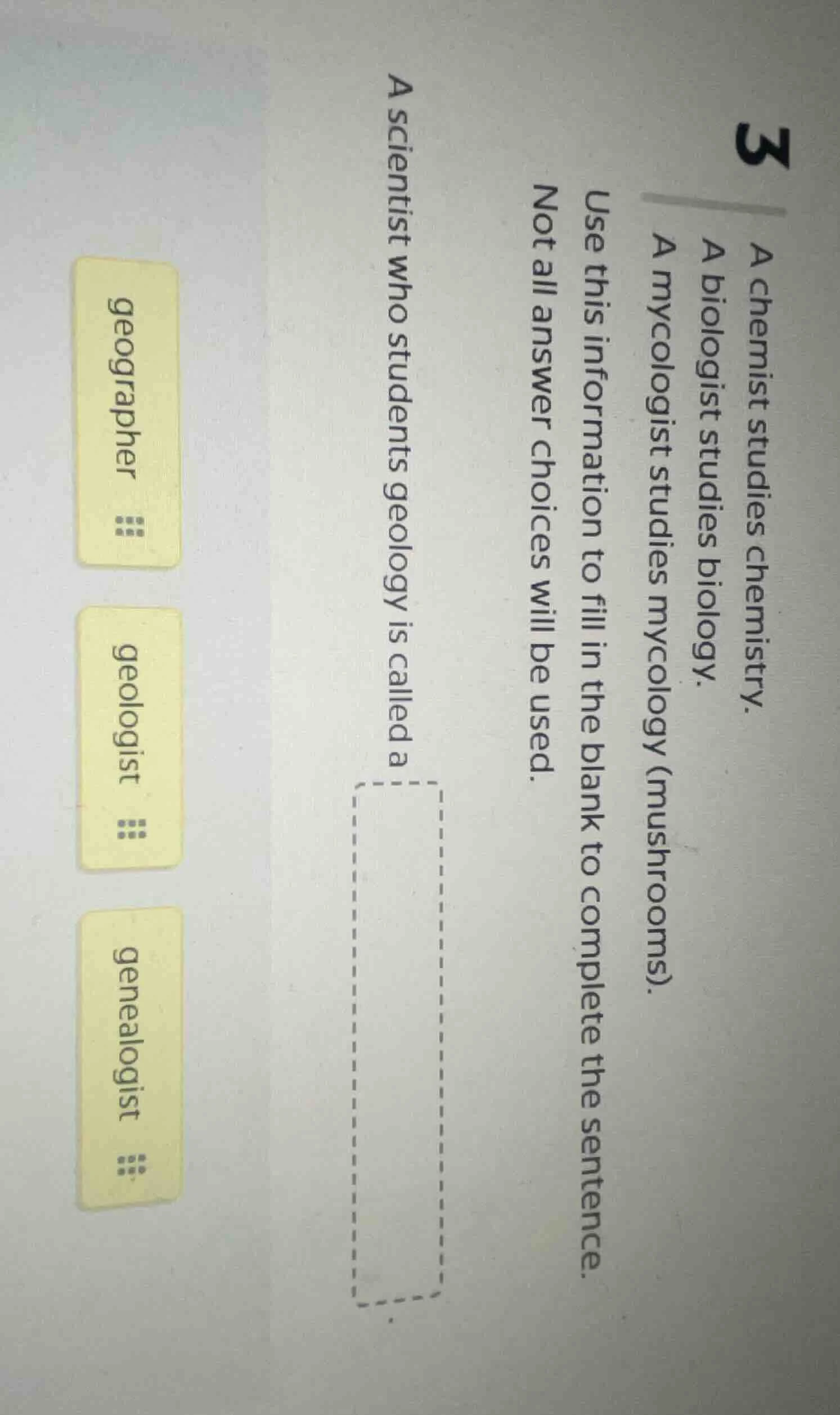 a chemist studies chemistry. a biologist studies biology. a mycologist …