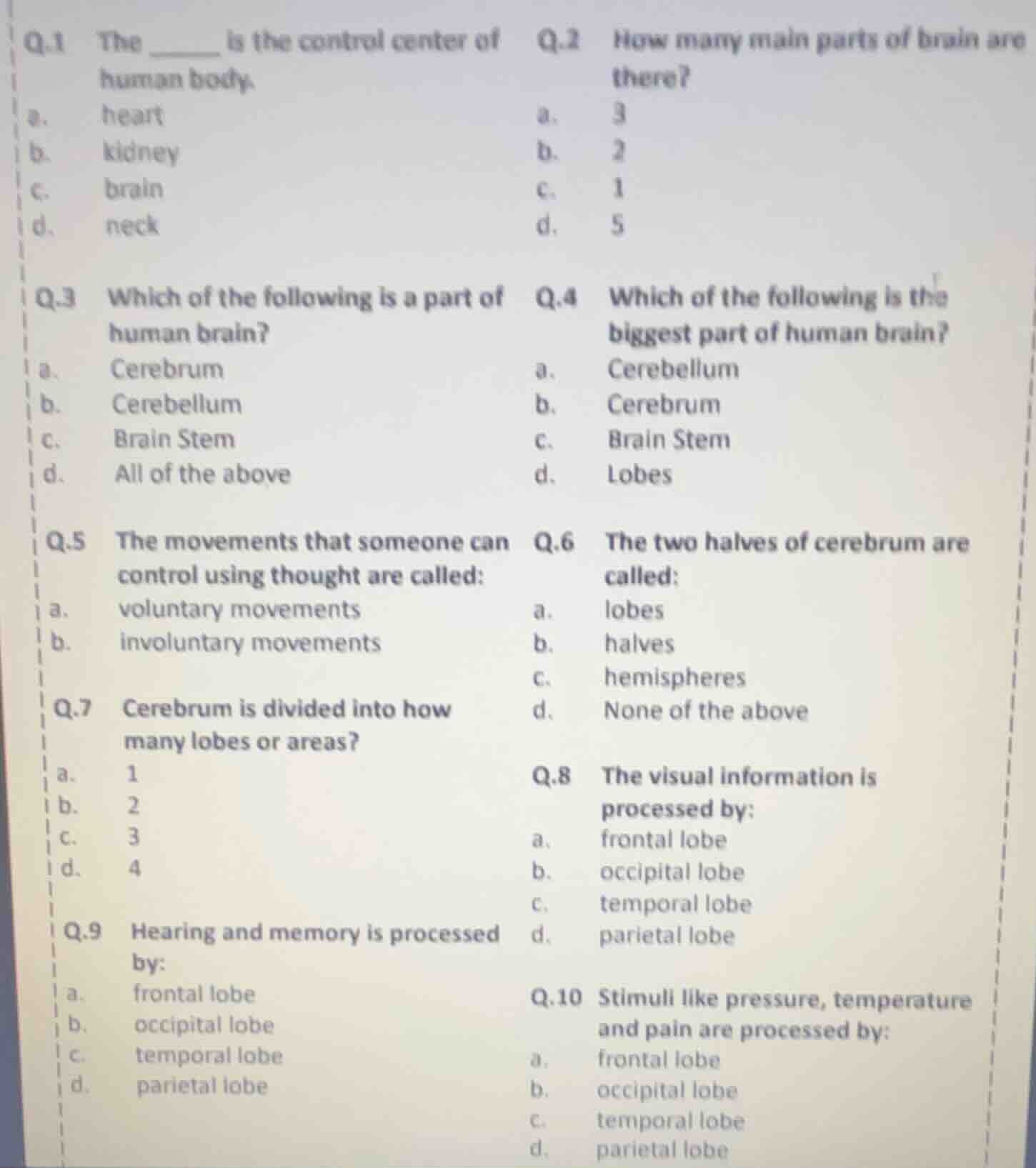 q.1 the ______ is the control center of human body. a. heart b. kidney …