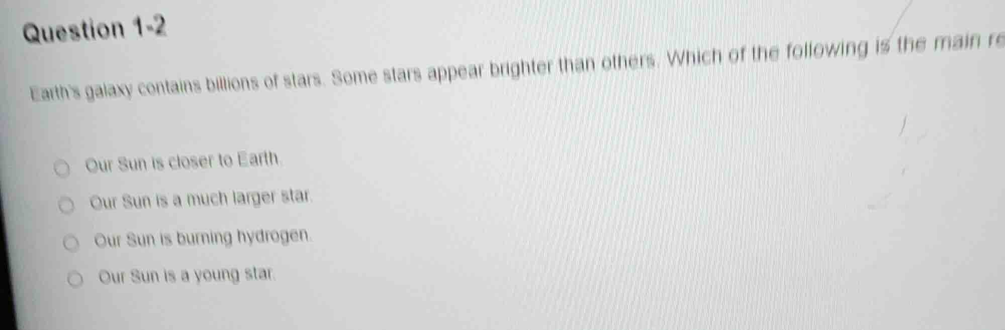 question 1-2 earth’s galaxy contains billions of stars. some stars appe…