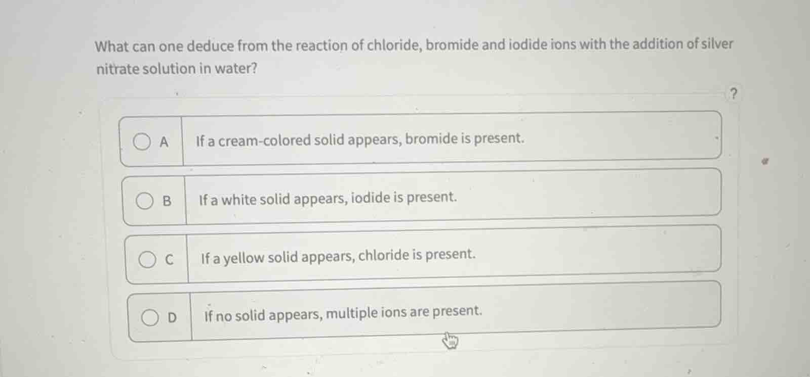 what can one deduce from the reaction of chloride, bromide and iodide i…