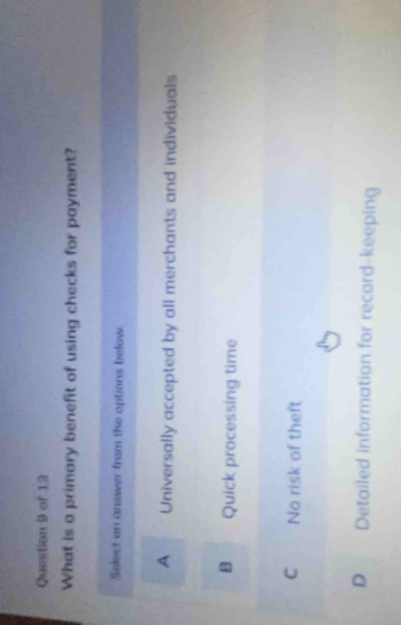 question 9 of 13 what is a primary benefit of using checks for payment?…