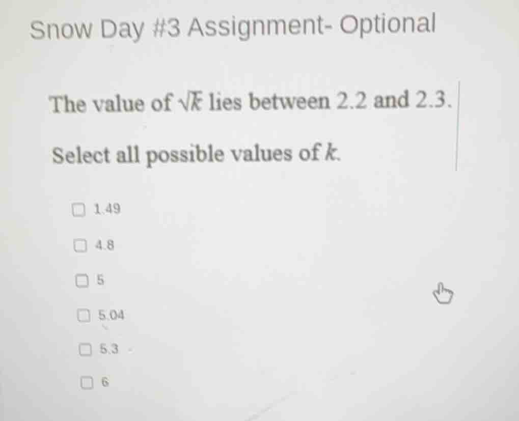snow day #3 assignment- optional the value of \\(\\sqrt{k}\\) lies betw…