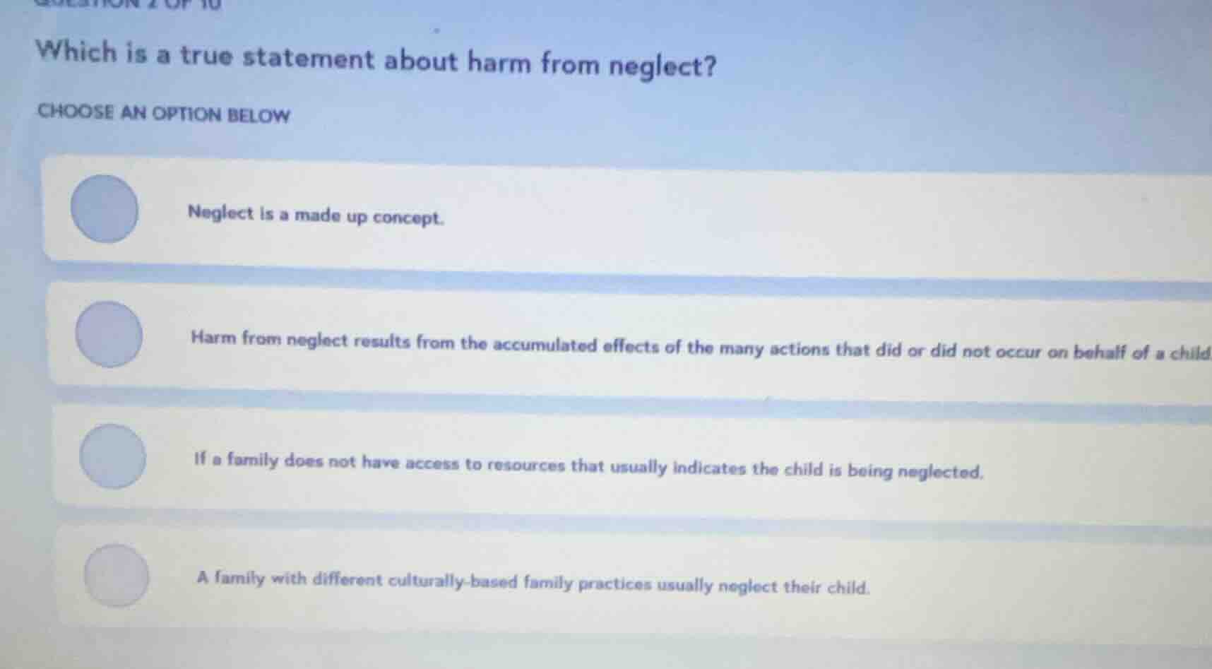 which is a true statement about harm from neglect? choose an option bel…