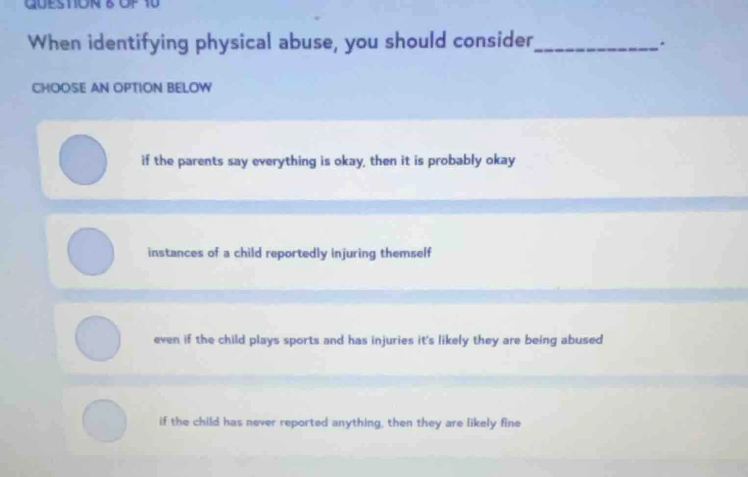 question 8 of 10 when identifying physical abuse, you should consider -…