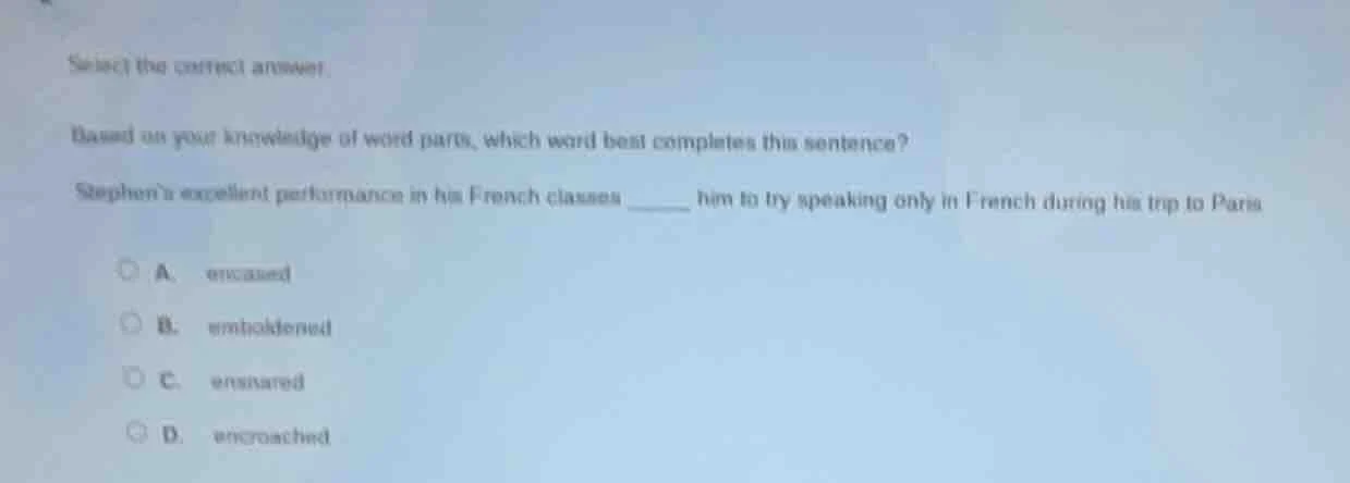 select the correct answer. based on your knowledge of word parts, which…