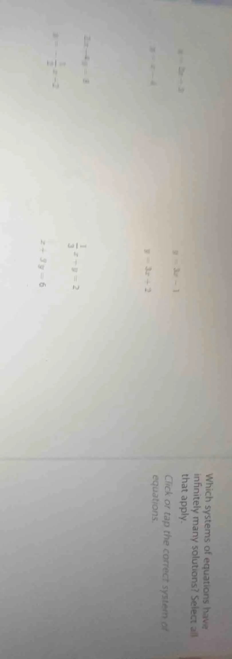 which systems of equations have infinitely many solutions? select all t…