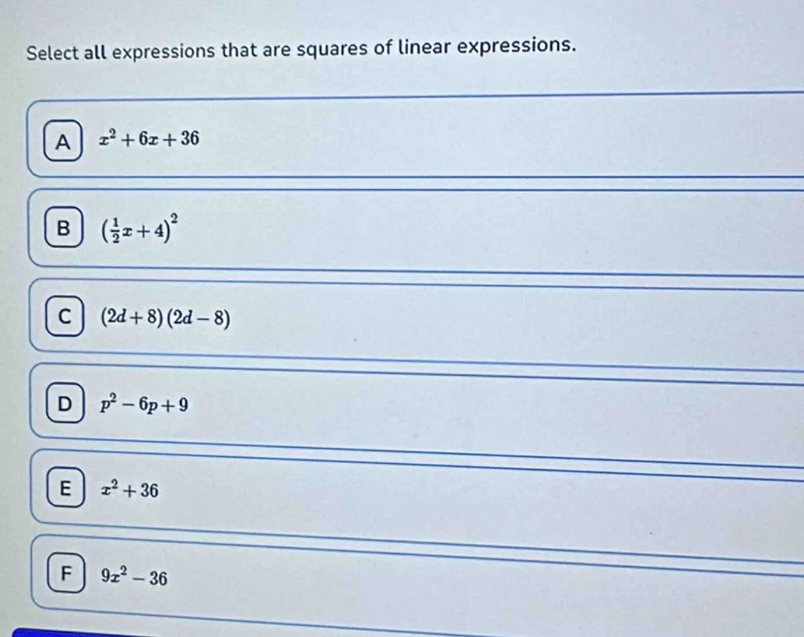 select all expressions that are squares of linear expressions. a $x^2 +…