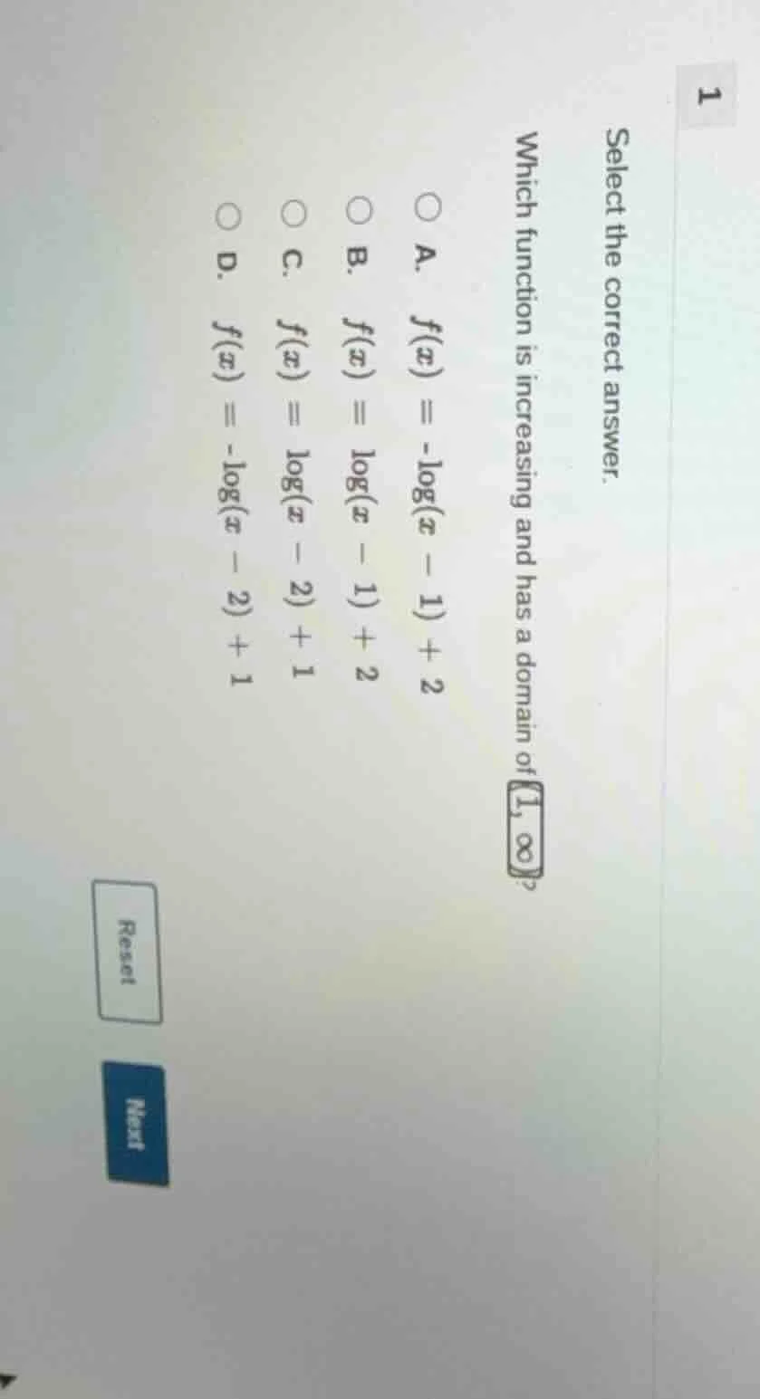 select the correct answer. which function is increasing and has a domai…