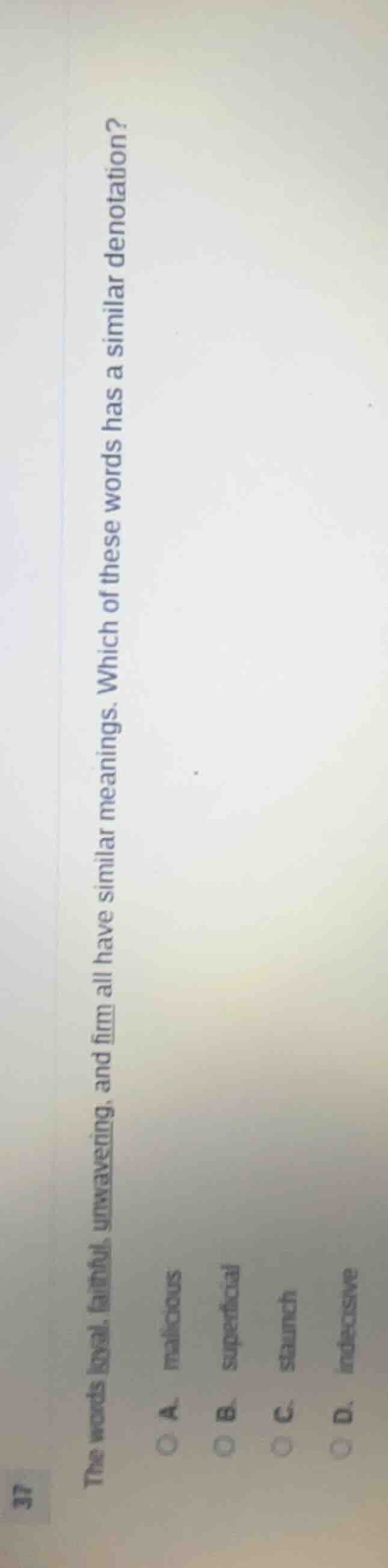 the words loyal, faithful, unwavering, and firm all have similar meanin…