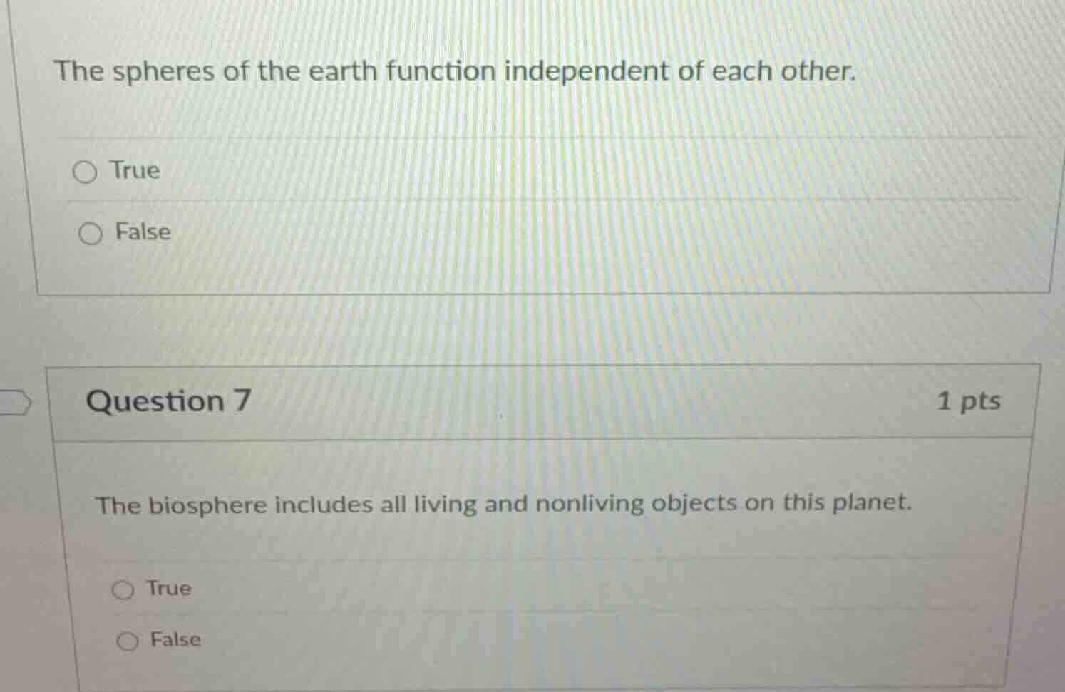 the spheres of the earth function independent of each other. true false…