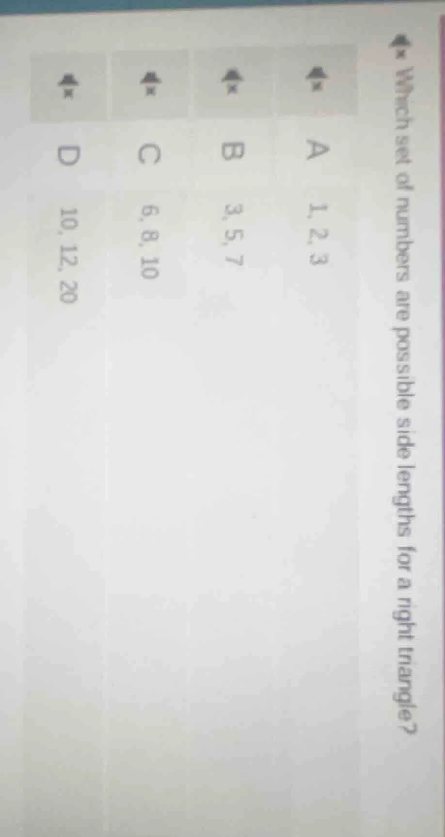 which set of numbers are possible side lengths for a right triangle? a …