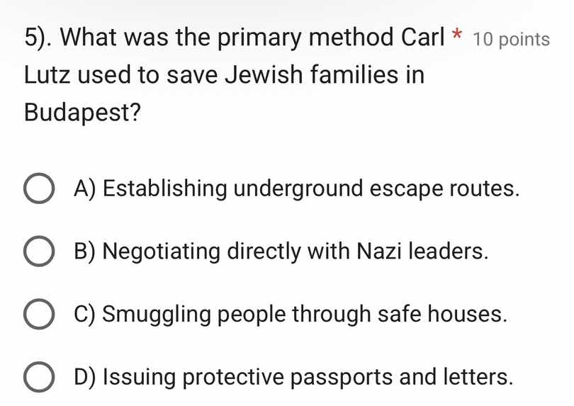 5). what was the primary method carl lutz used to save jewish families …