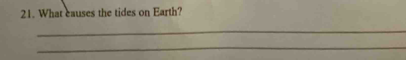 21. what causes the tides on earth?