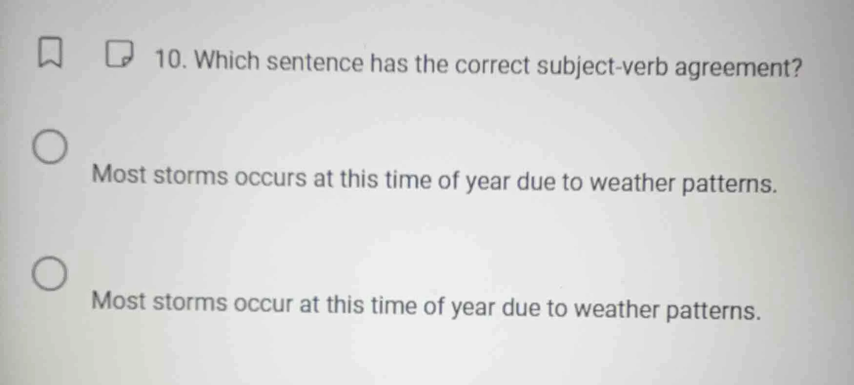 10. which sentence has the correct subject - verb agreement? most storm…