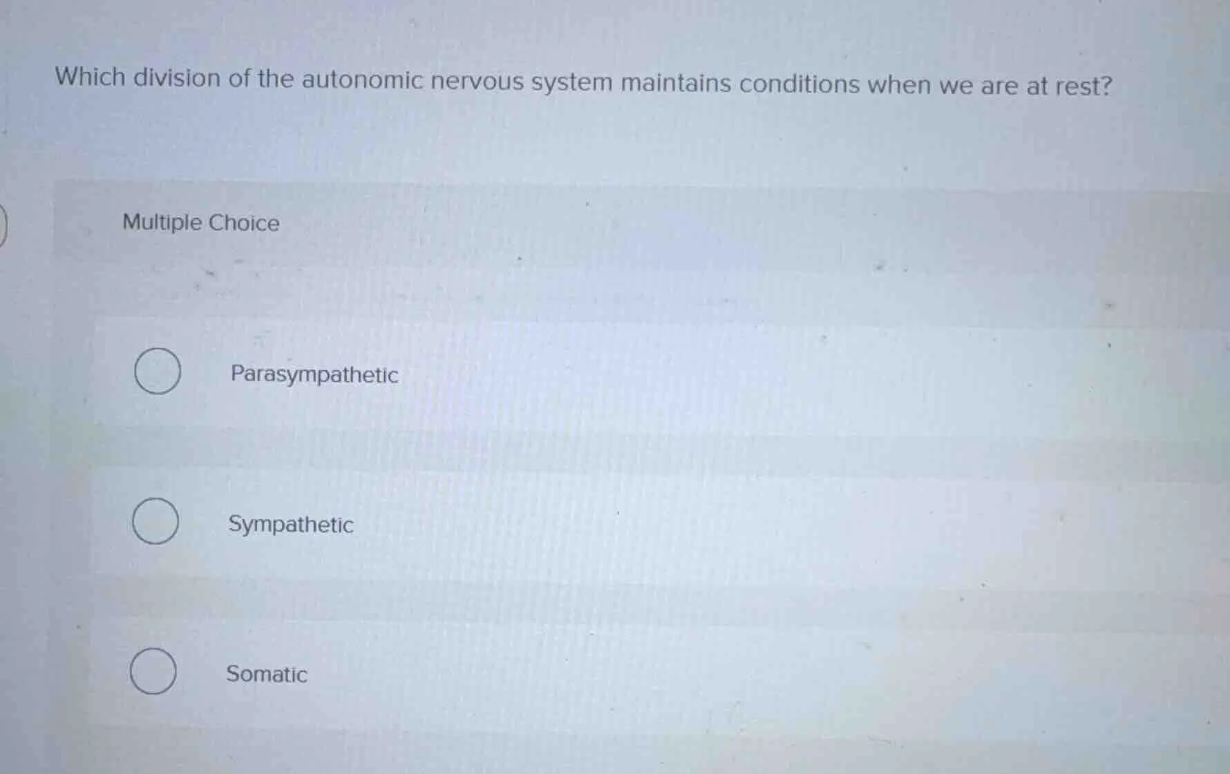 which division of the autonomic nervous system maintains conditions whe…