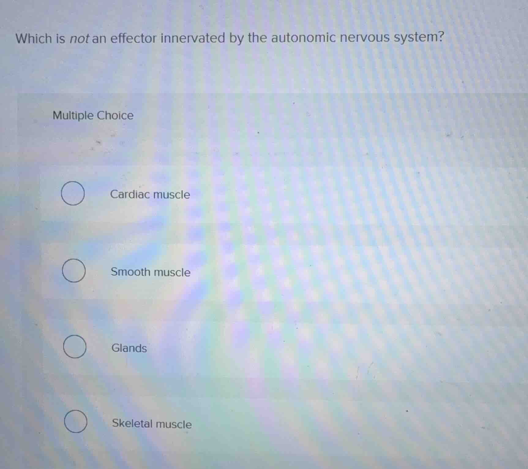 which is not an effector innervated by the autonomic nervous system? mu…