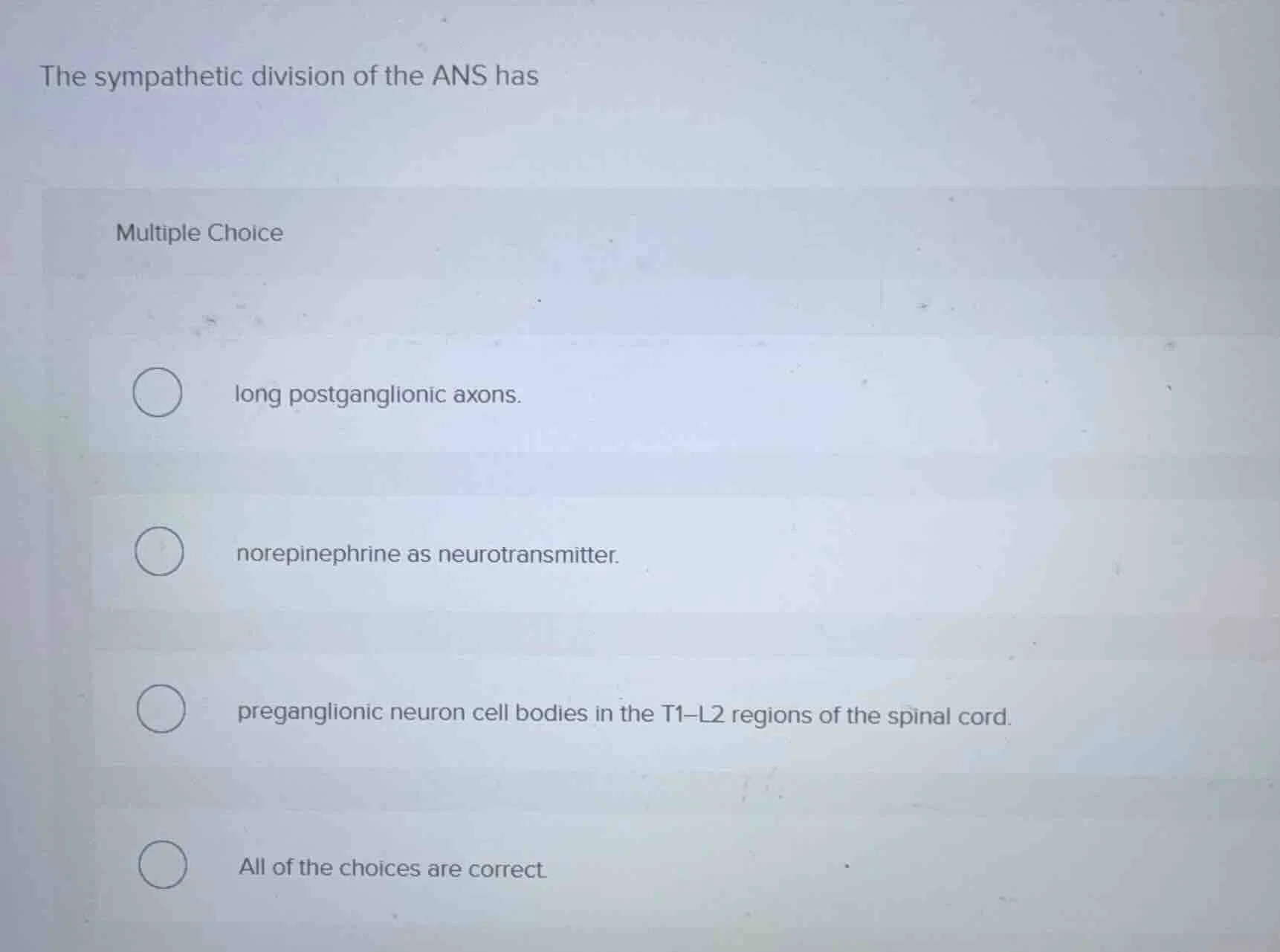the sympathetic division of the ans has multiple choice long postgangli…