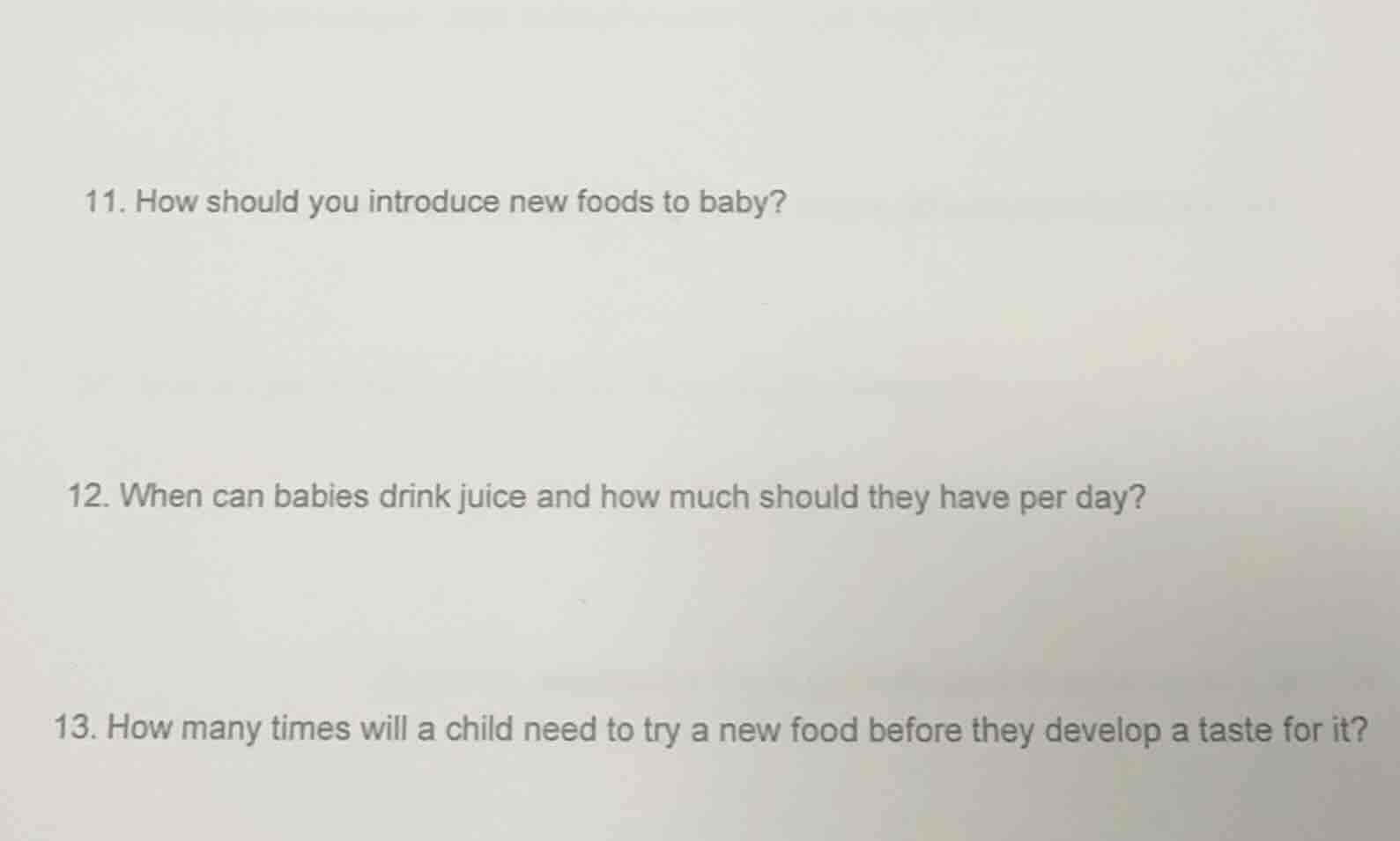 11. how should you introduce new foods to baby? 12. when can babies dri…