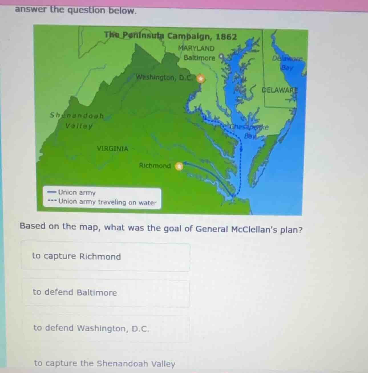 answer the question below. the peninsula campaign, 1862 based on the ma…