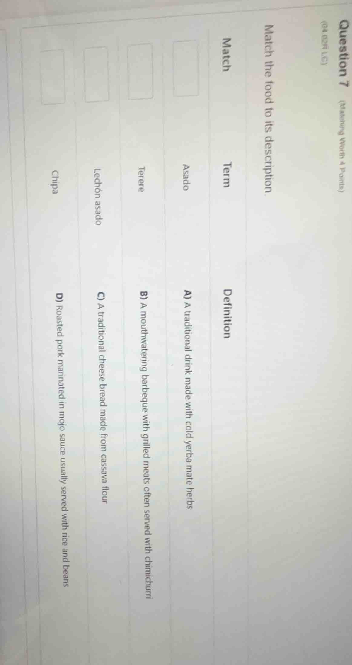 question 7 (matching worth 4 points)(04.02h lc)match the food to its de…