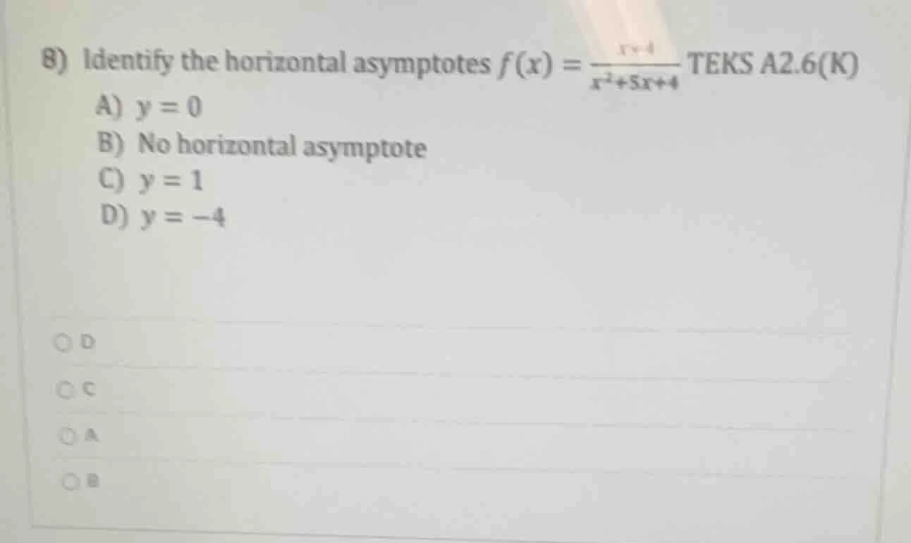 8) identify the horizontal asymptotes $f(x) = \\frac{x + 4}{x^2 + 5x + …