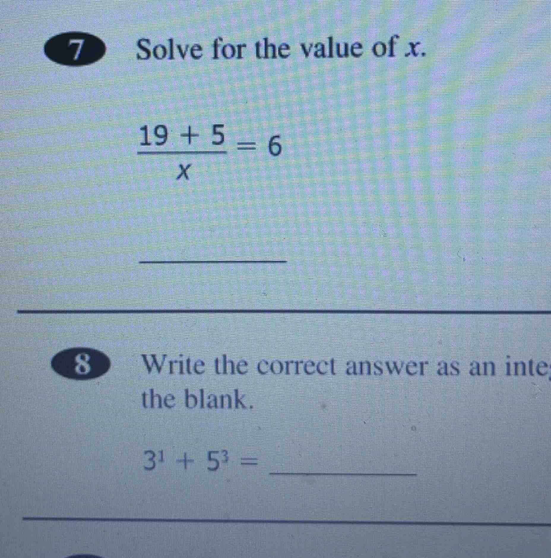 7 solve for the value of x. \\(\\frac{19 + 5}{x} = 6\\) \\(\\_\\_\\_\\_…