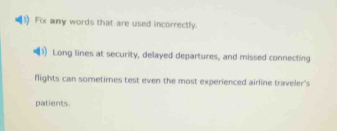 fix any words that are used incorrectly. long lines at security, delaye…