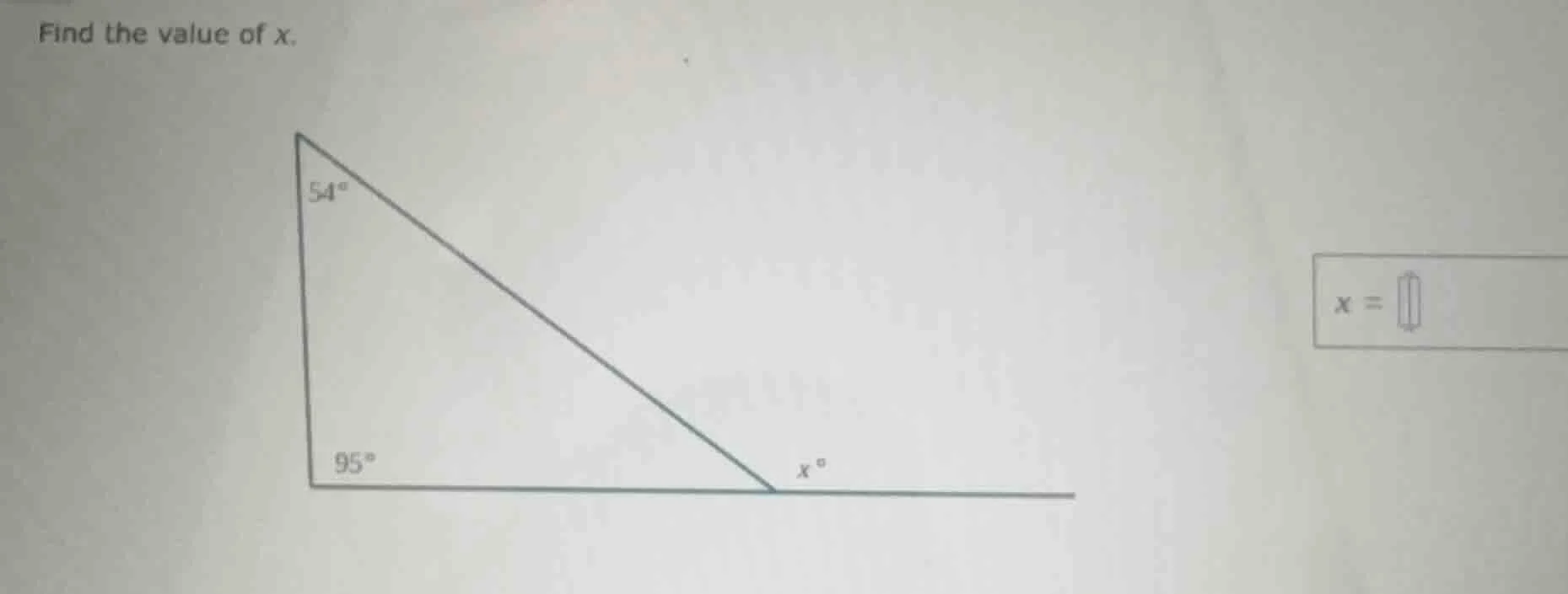 find the value of x. 54° 95° x° x =