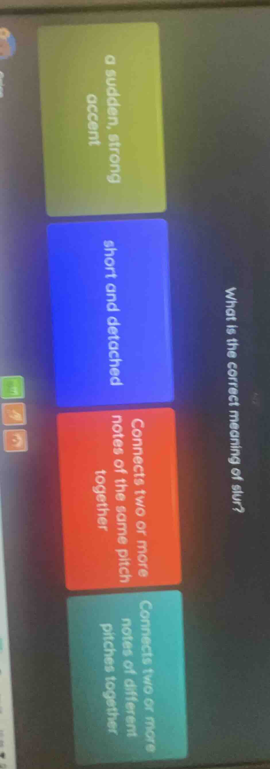 what is the correct meaning of slur? a sudden, strong accent short and …