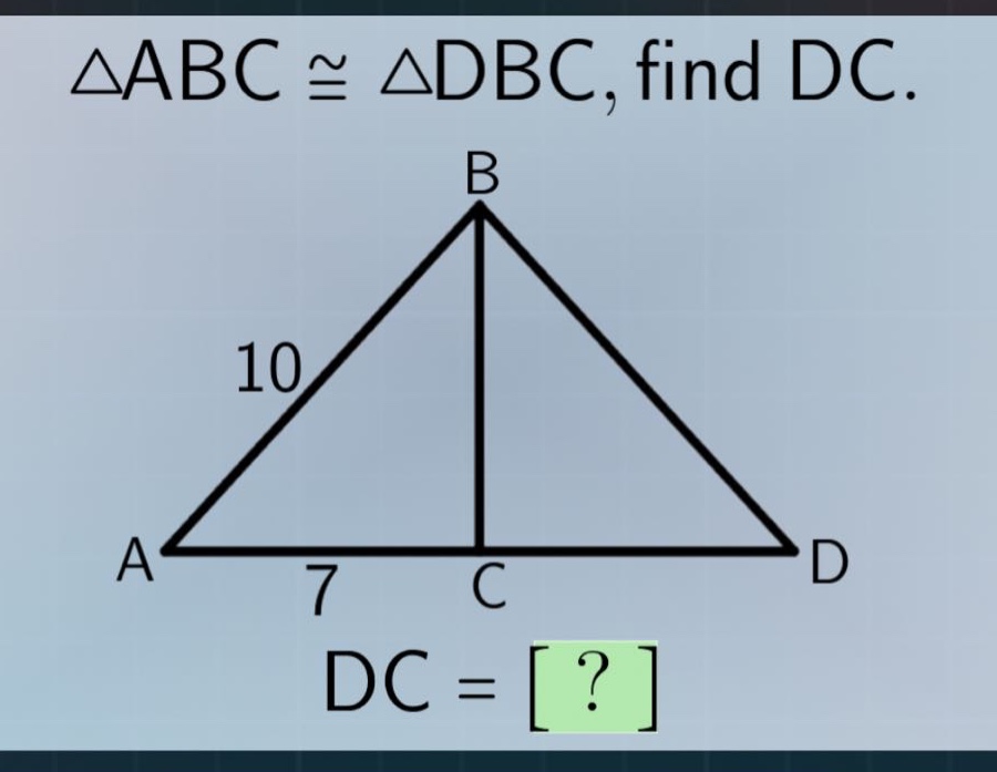 $\\triangle abc \\cong \\triangle dbc$, find $dc$. $dc = ?$
