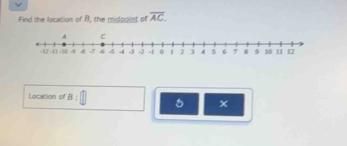 find the location of b, the midpoint of \\(\\overline{ac}\\). location …