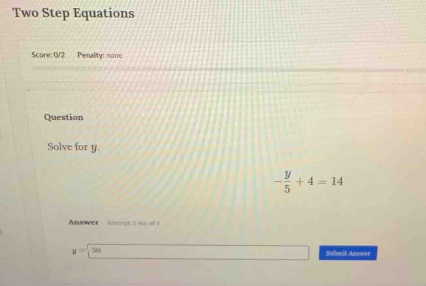 two step equations score: 0/2 penalty: none question solve for y. $-dfr…
