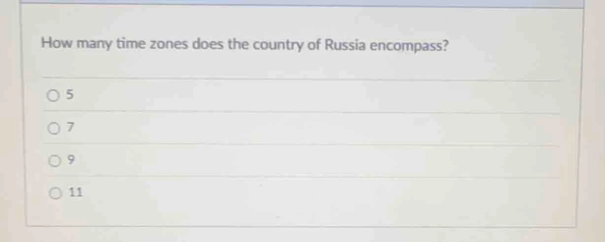 how many time zones does the country of russia encompass? ○ 5 ○ 7 ○ 9 ○…