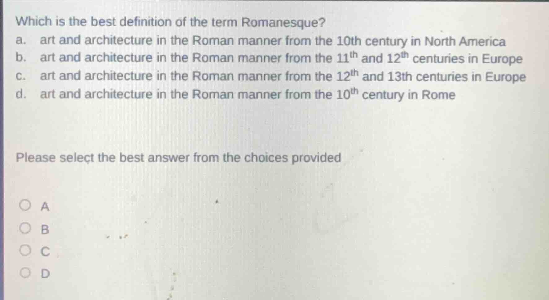 which is the best definition of the term romanesque? a. art and archite…
