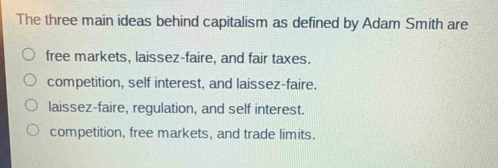 the three main ideas behind capitalism as defined by adam smith are fre…