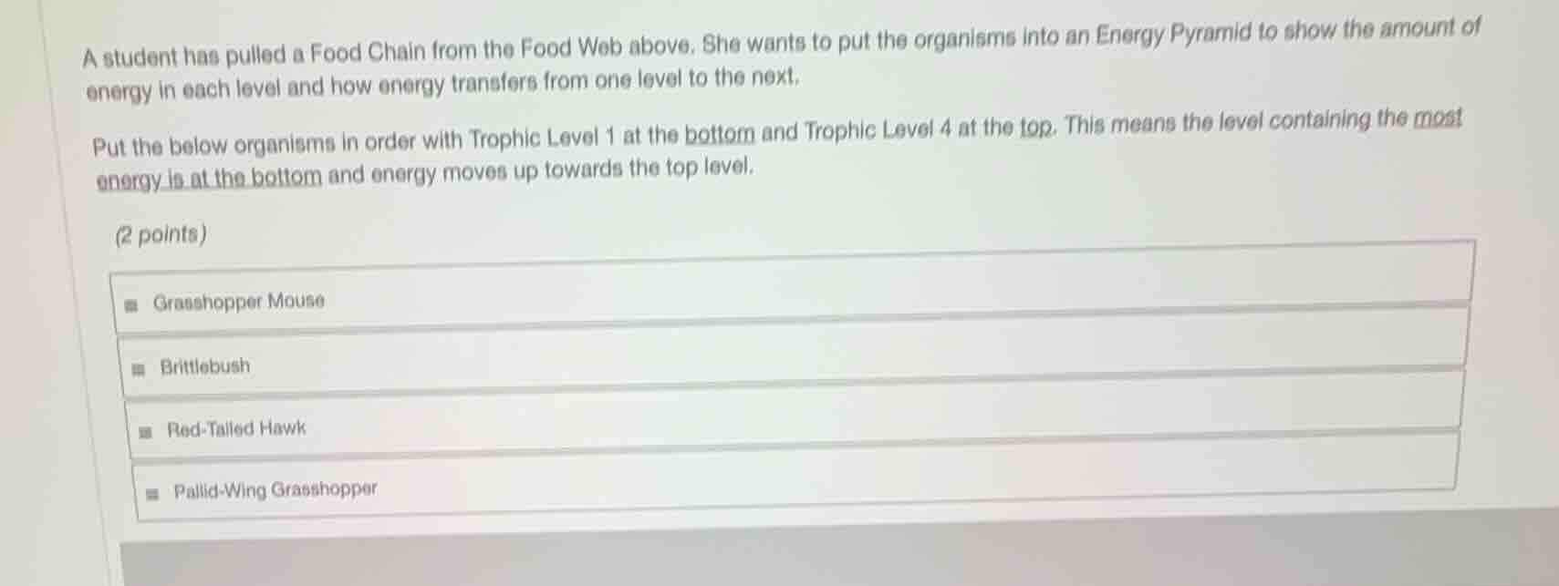 a student has pulled a food chain from the food web above. she wants to…