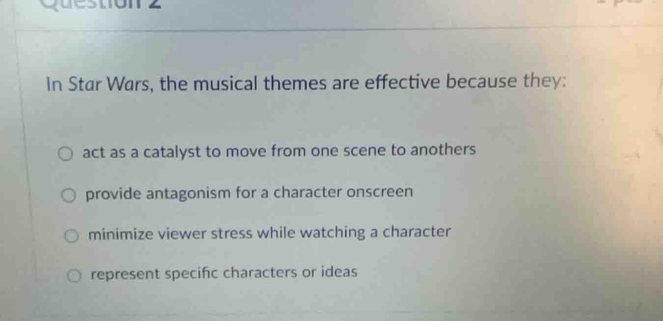 in star wars, the musical themes are effective because they: act as a c…