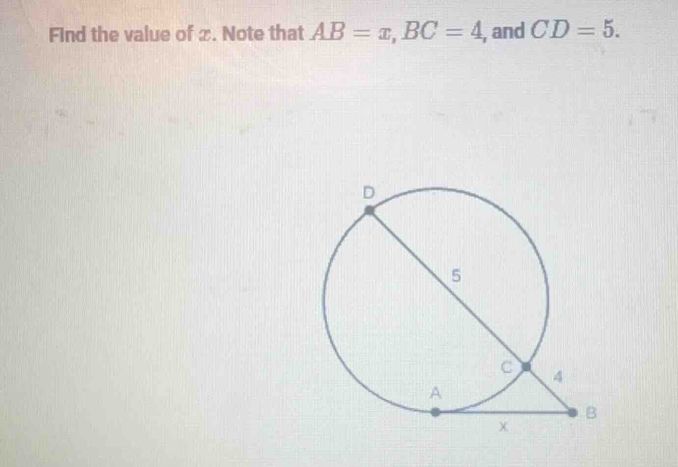 find the value of ( x ). note that ( ab = x ), ( bc = 4 ), and ( cd = 5…