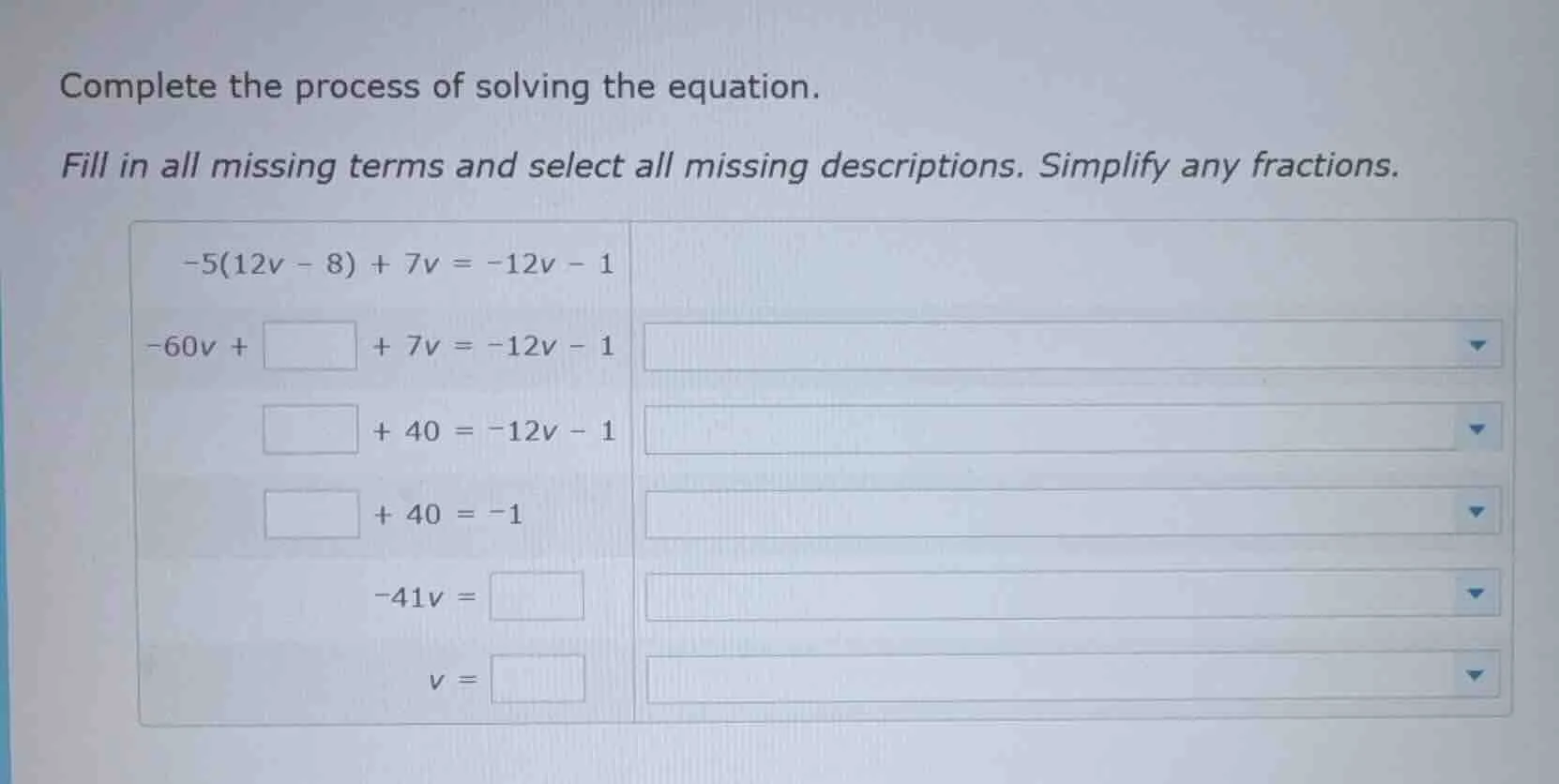 complete the process of solving the equation. fill in all missing terms…