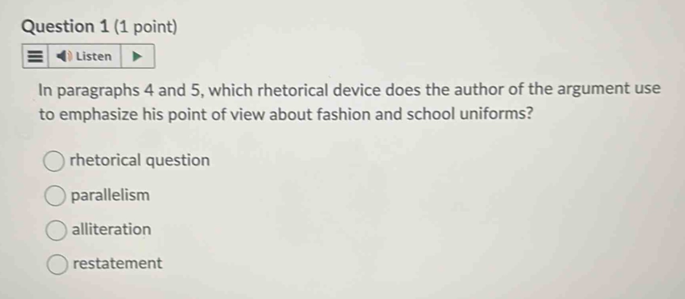 question 1 (1 point) listen in paragraphs 4 and 5, which rhetorical dev…